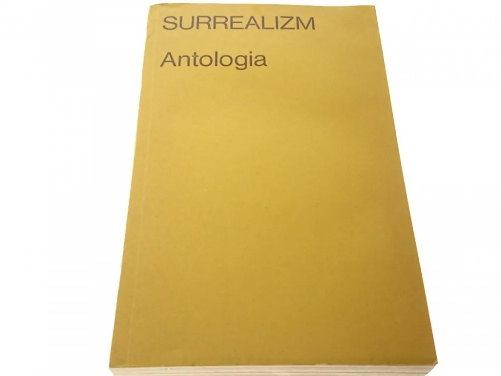 Tylko dziś SURREALIZM. ANTOLOGIA - Adam Ważyk 1976