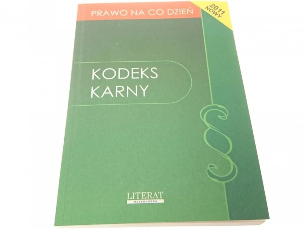 KODEKS KARNY 2011 Ostatnie sztuki