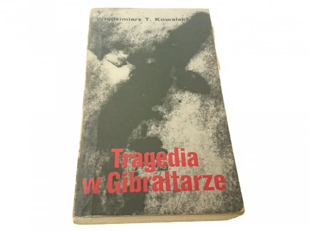 Szybka dostawa TRAGEDIA W GIBRALTARZE - Wł. T. Kowalski 1982