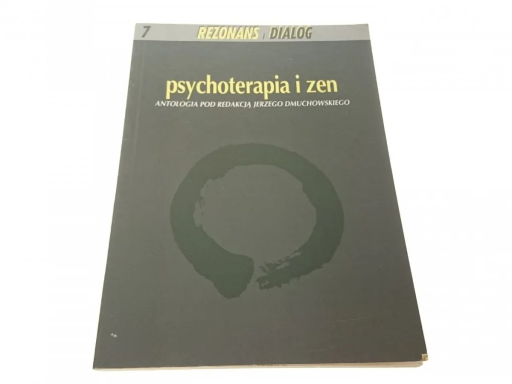 Najlepsza cena PSYCHOTERAPIA I ZEN. ANTOLOGIA - Red. Dmuchowski