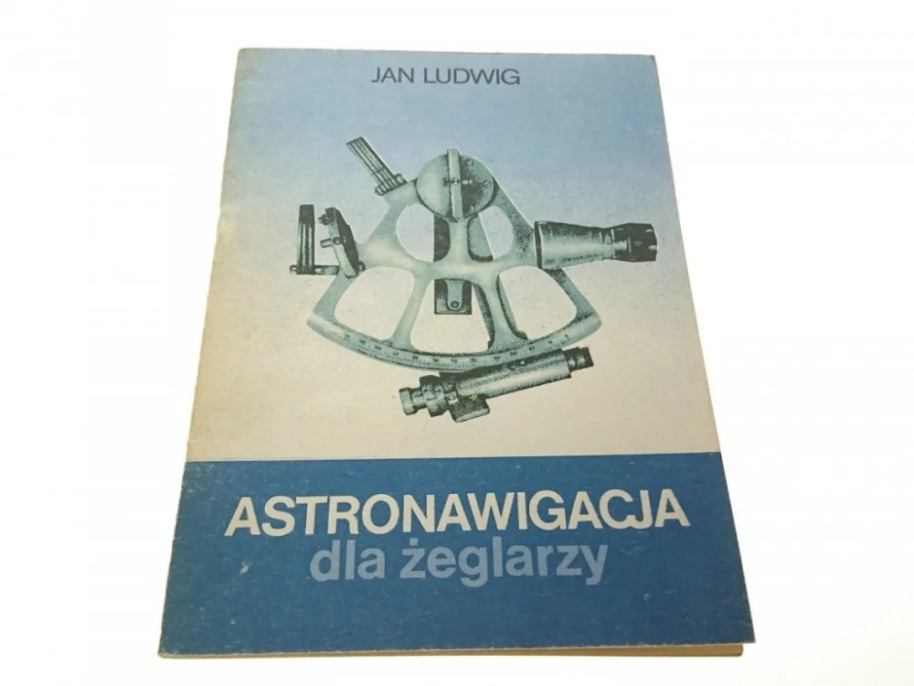 ASTRONAWIGACJA DLA ŻEGLARZY - Jan Ludwig 1984 Oferta czasowa