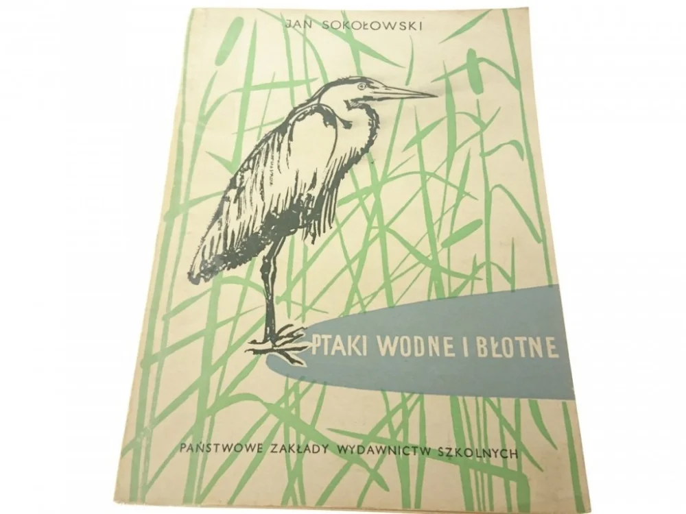 PTAKI WODNE I BŁOTNE - Jan Sokołowski 1957 Oferta limitowana
