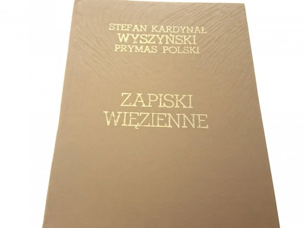 ZAPISKI WIĘZIENNE - Stefan Kardynał Wyszyński Ekspresowa dostawa