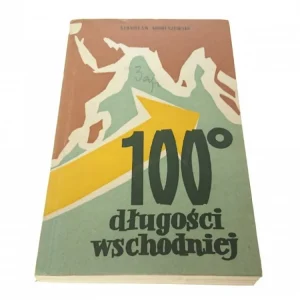 100 STOPNI DŁUGOŚCI WSCHODNIEJ - Mioduszewski 1962 Cena promocyjna