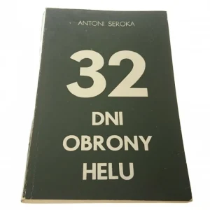 32 DNI OBRONY HELU - Antoni Seroka 1979 Szybka wysyłka
