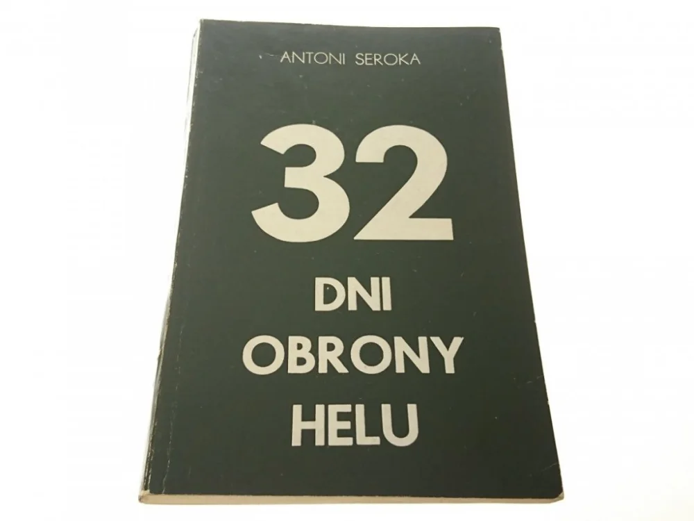 32 DNI OBRONY HELU - Antoni Seroka 1979 Szybka wysyłka