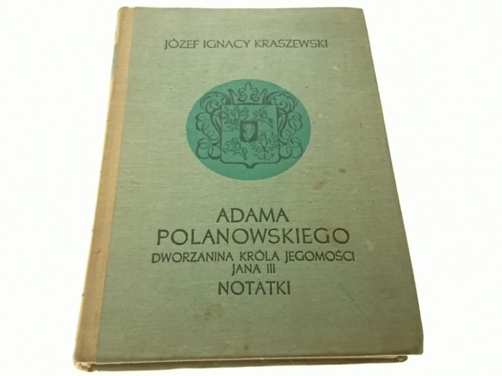 ADAMA POLANOWSKIEGO DWORZANINA KRÓLA JEGOMOŚCI Ekspresowa dostawa