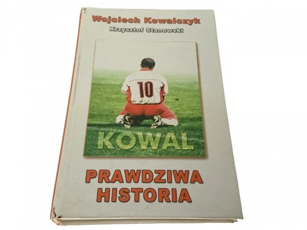 Oferta KOWAL PRAWDZIWA HISTORIA - Wojciech Kowalczyk 2003