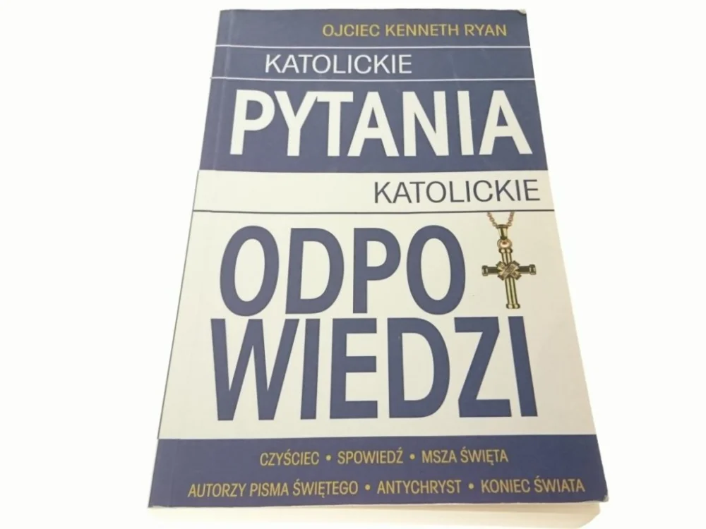 Oferta KATOLICKIE PYTANIA KATOLICKIE ODPOWIEDZI Ryan 2001