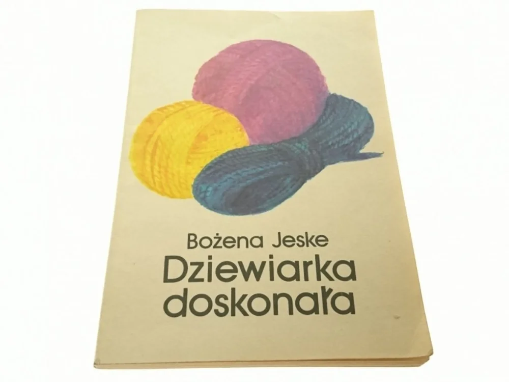 DZIEWIARKA DOSKONAŁA - Bożena Jeske 1990 Łatwy zwrot