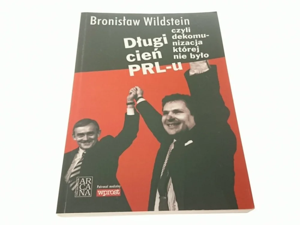 DŁUGI CIEŃ PRL-U - Bronisław Wildstein 2005 Nowy