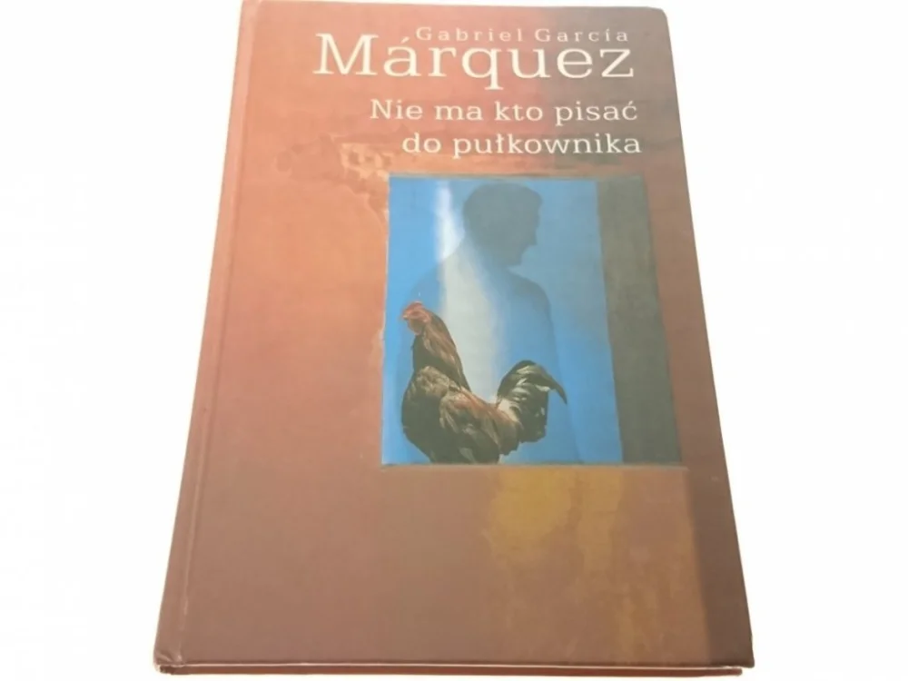 NIE MA KTO PISAĆ DO PUŁKOWNIKA - Marquez 2001 Rabat