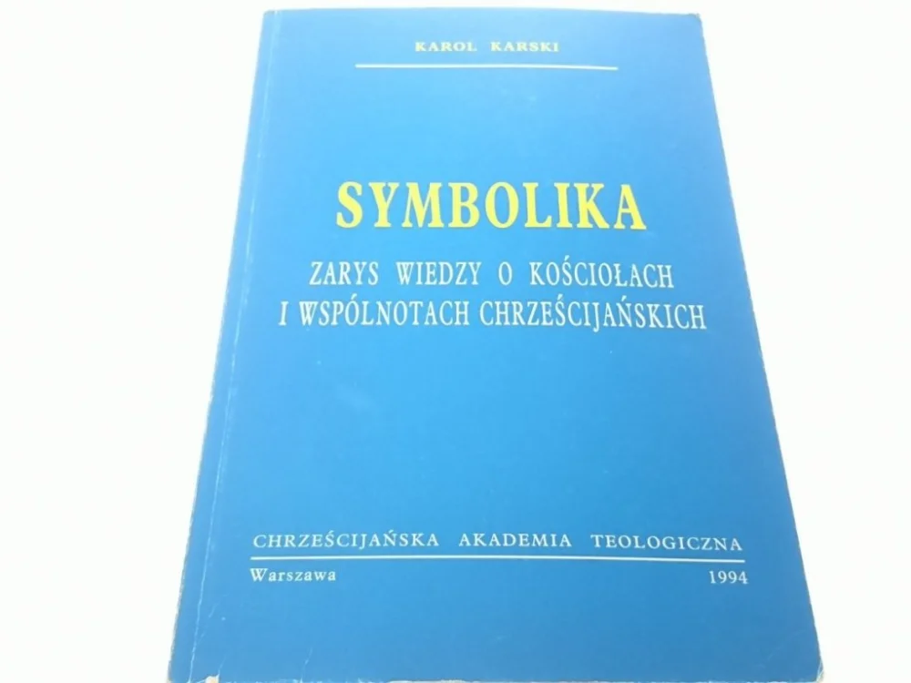 SYMBOLIKA. ZARYS WIEDZY O KOŚCIOŁACH - Karski 1994 Wyprzedaż
