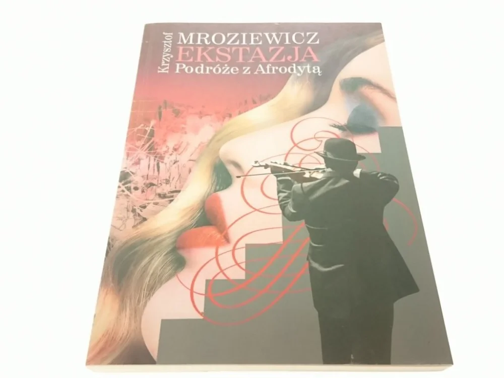 Zamów teraz EKSTAZJA. PODRÓŻE Z AFRODYTĄ - Mroziewicz 2007