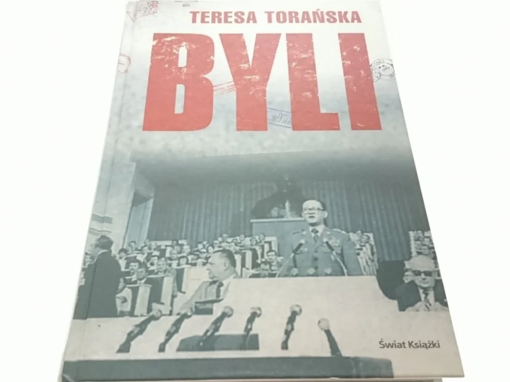 Zamów teraz BYLI - Teresa Torańska 2006