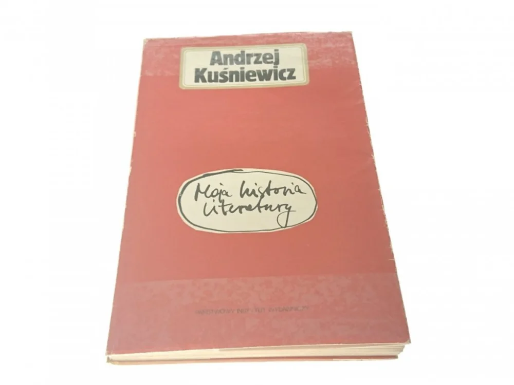 Sprawdź teraz MOJA HISTORIA LITERATURY - Andrzej Kuśniewicz 1980