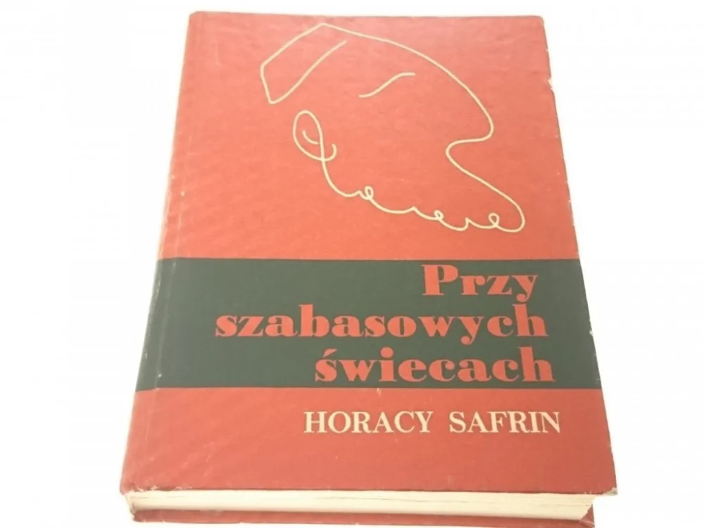 Dodaj do koszyka PRZY SZABASOWYCH ŚWIECACH - Horacy Safrin 1976