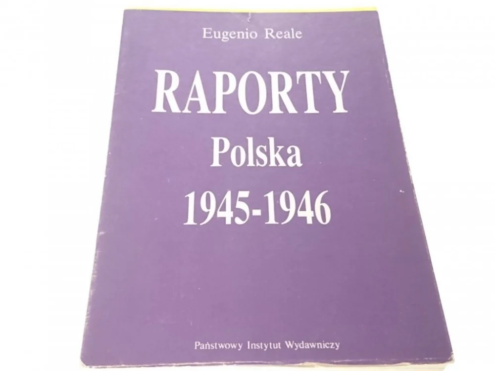 Najlepsza cena RAPORTY. POLSKA 1945-1946 - Eugenio Reale 1991