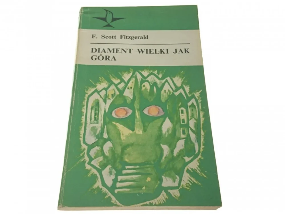 Darmowy zwrot DIAMENT WIELKI JAK GÓRA - F. Scott Fitzgerald 1973