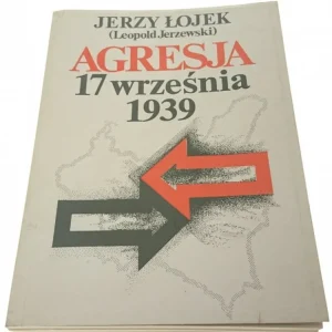 AGRESJA 17 WRZEŚNIA 1939 - Jerzy Łojek 1990 Zniżka