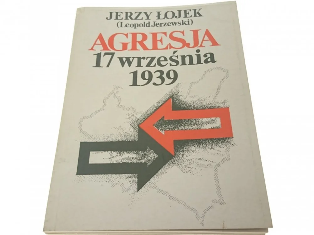 AGRESJA 17 WRZEŚNIA 1939 - Jerzy Łojek 1990 Zniżka