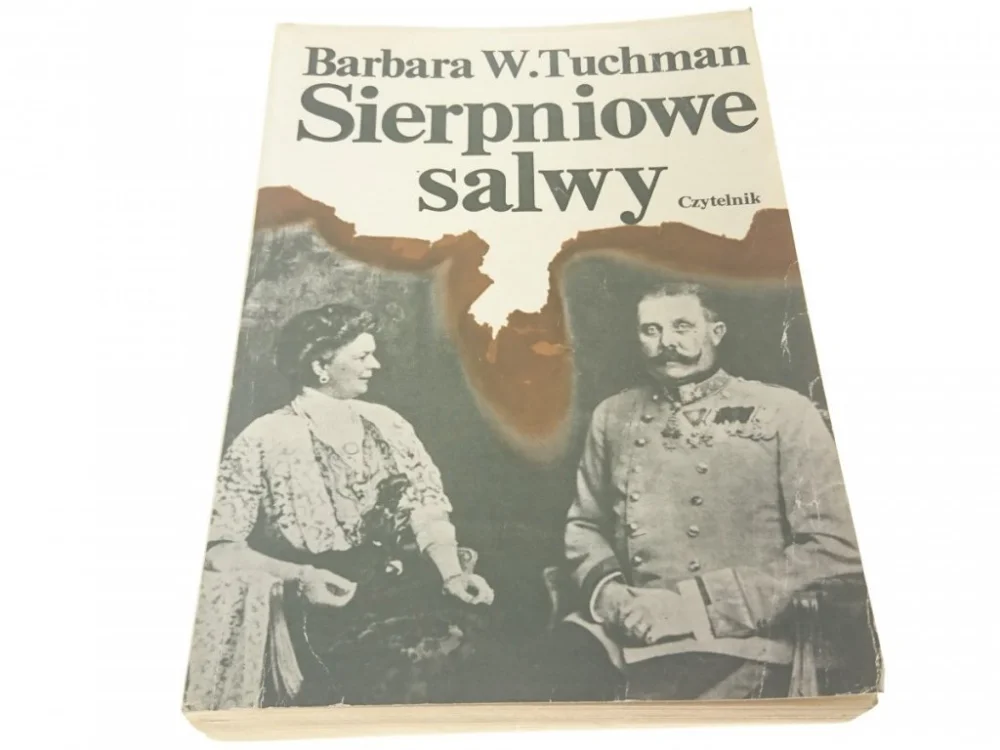 SIERPNIOWE SALWY - Barbara W. Tuchman 1984 Tylko do końca tygodnia
