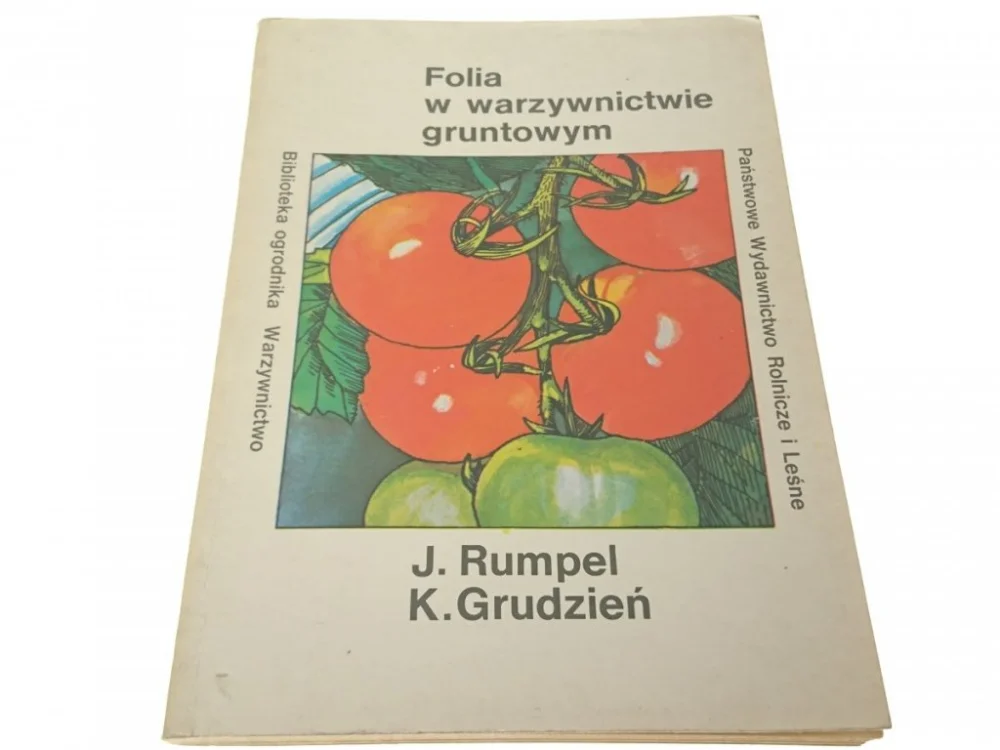 Oferta limitowana FOLIA W WARZYWNICTWIE GRUNTOWYM - J. Rumpel 1984
