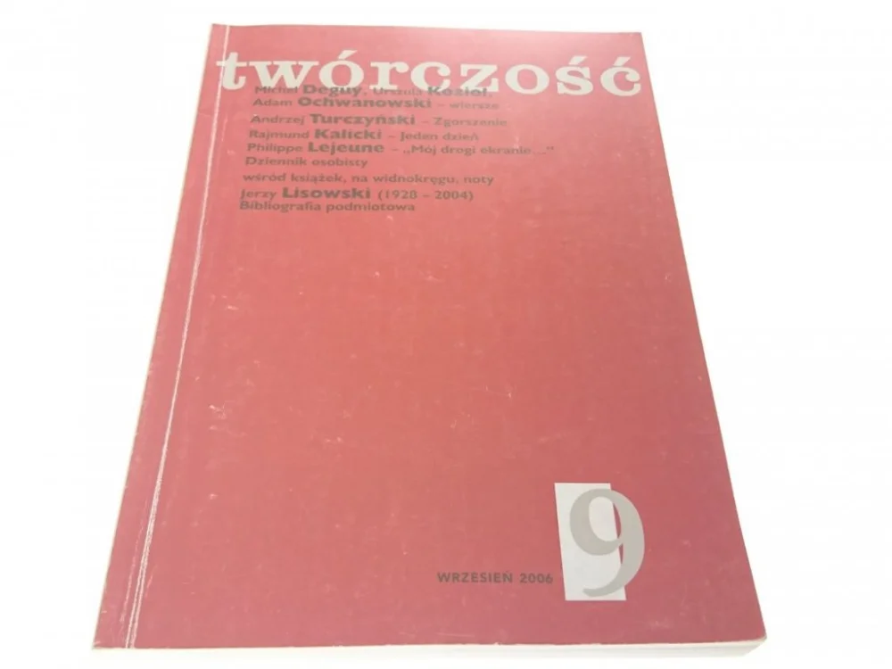 Dostępne od ręki TWÓRCZOŚĆ ROK LXII NR 9 (730) WRZESIEŃ 2006