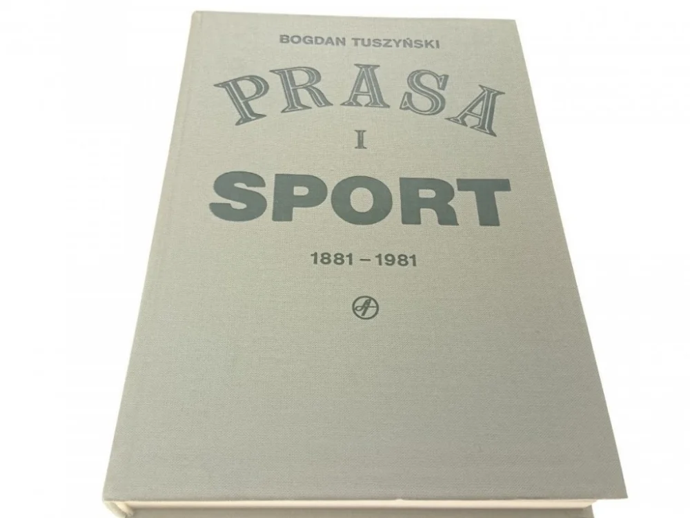 PRASA I SPORT - Bogdan Tuszyński 1981 Sprawdź teraz