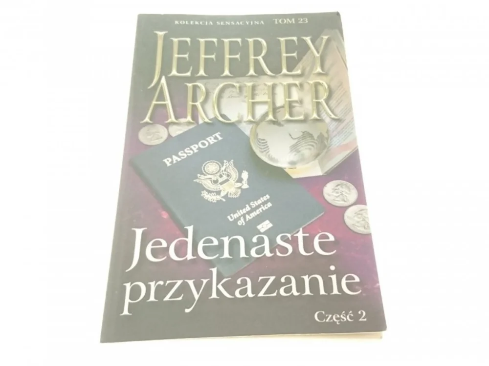 JEDENASTE PRZYKAZANIE CZĘŚĆ 2 Jeffrey Archer 2016 Oferta