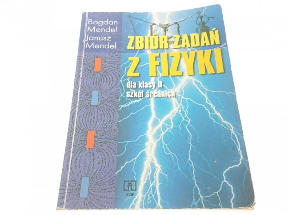 ZBIÓR ZADAŃ Z FIZYKI DLA KLASY II - Mendel 1988 Tylko do końca tygodnia