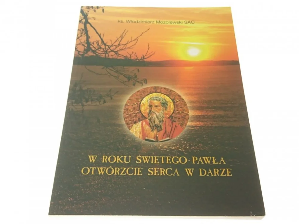 W ROKU ŚWIĘTEGO PAWŁA OTWÓRZCIE SERCA W DARZE 2009 Szybka dostawa