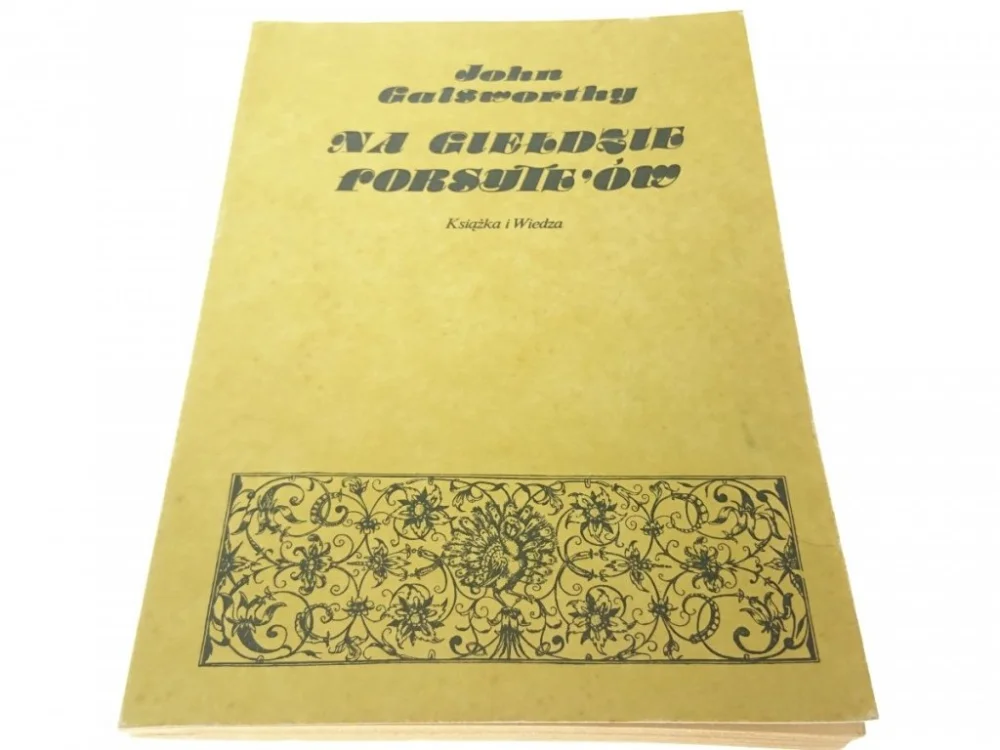Hit cenowy NA GIEŁDZIE FORSYTE'ÓW - John Galsworthy 1988