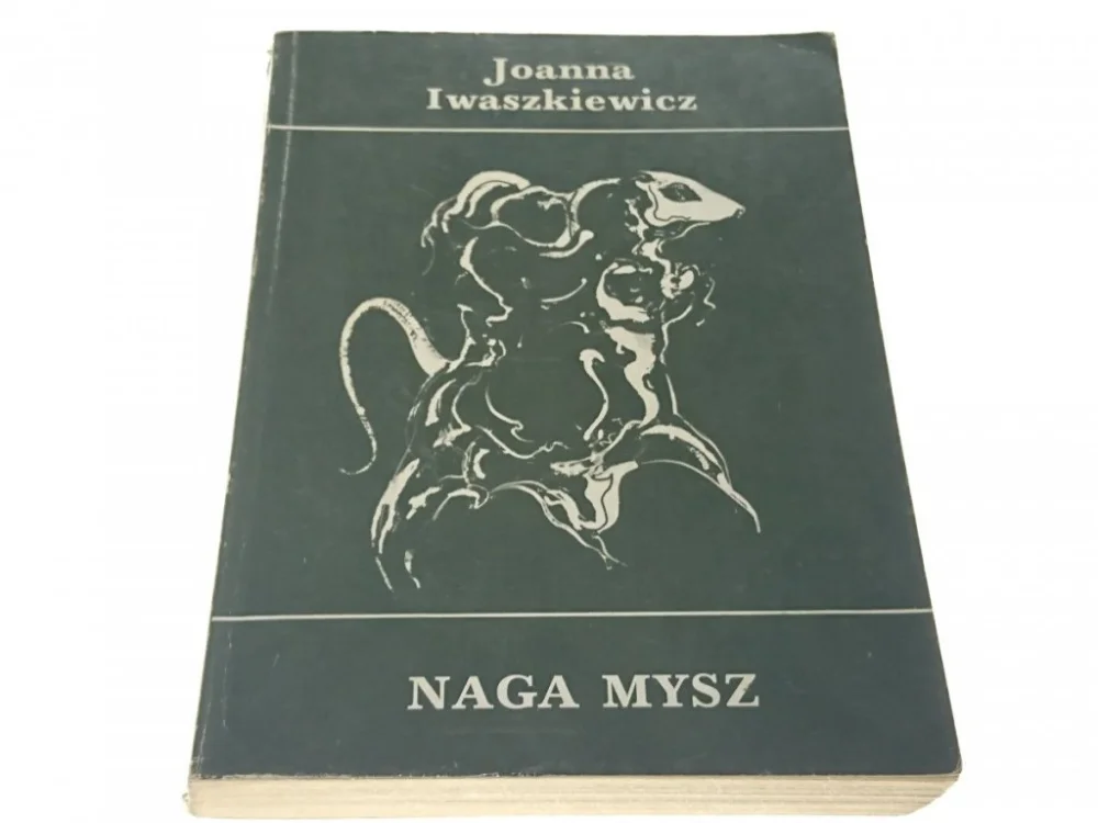 NAGA MYSZ - Joanna Iwaszkiewicz 1981 Nie przegap