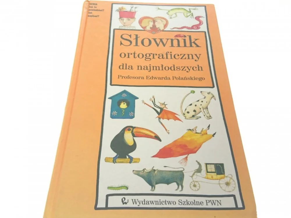 SŁOWNIK ORTOGRAFICZNY DLA NAJMŁODSZYCH 2000 Ekspresowa dostawa