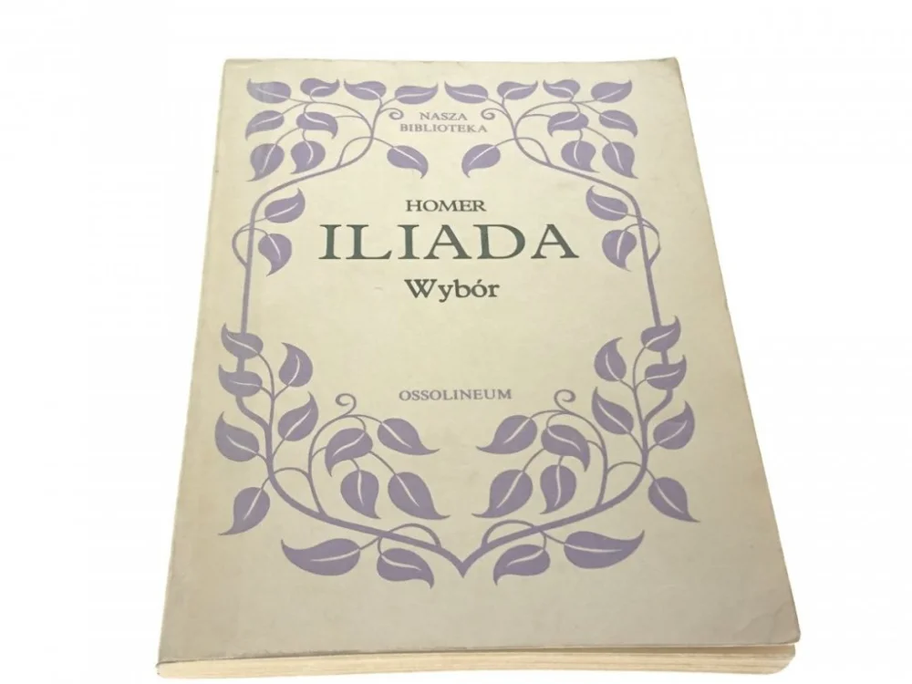 ILIADA. WYBÓR - Homer 1985 Wysoka jakość
