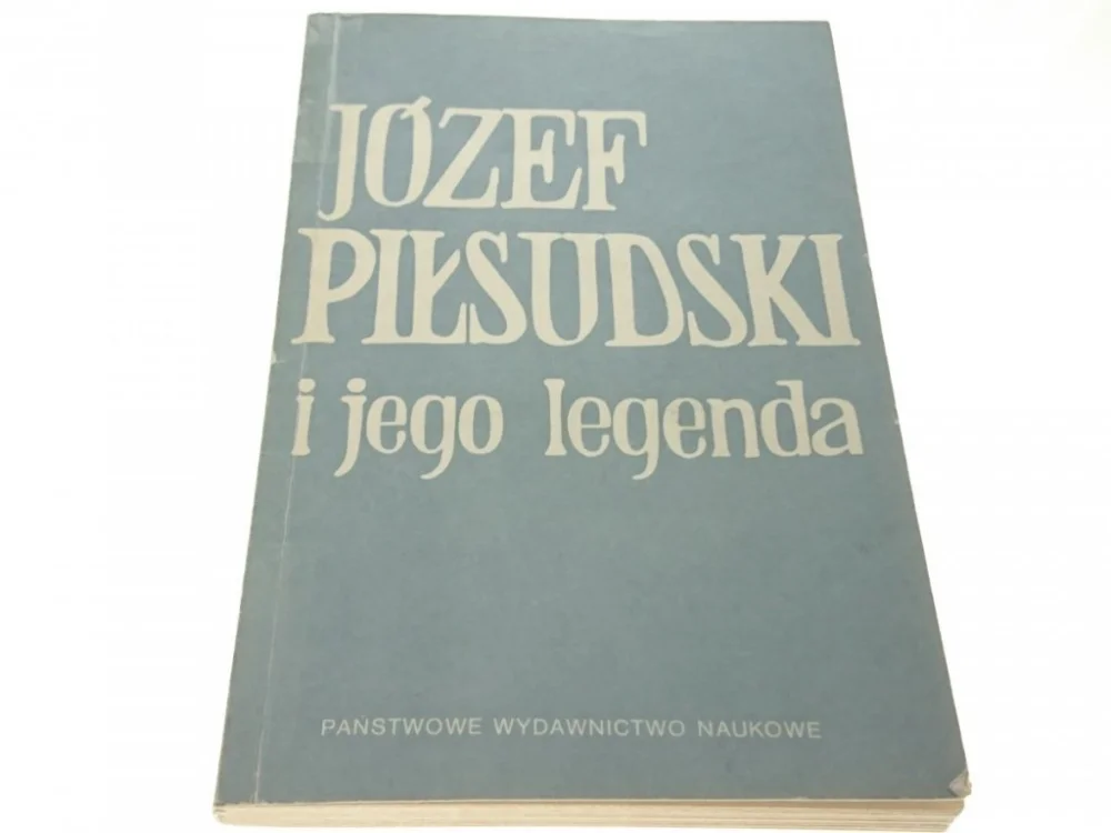 Niska cena JÓZEF PIŁSUDSKI I JEGO LEGENDA Red. Czubiński 1988