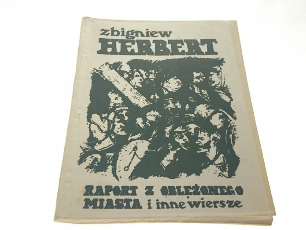 RAPORT Z OBLĘŻONEGO MIASTA I INNE WIERSZE Herbert Zamów teraz