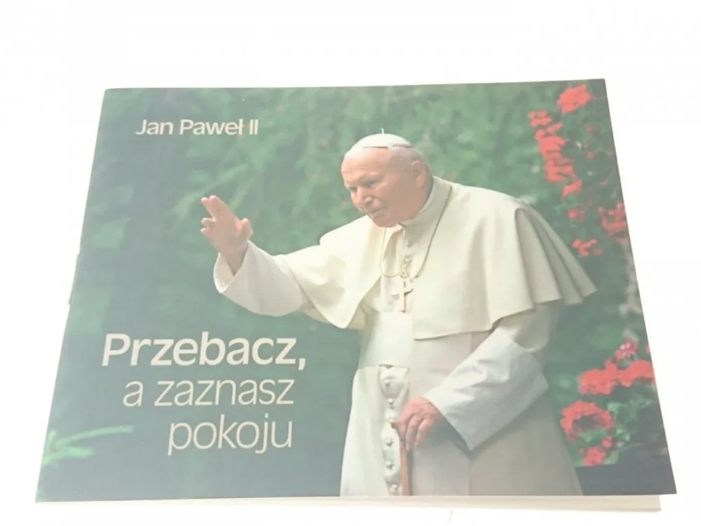 Ostatnia szansa PRZEBACZ, A ZAZNASZ POKOJU - JAN PAWEŁ II 2005
