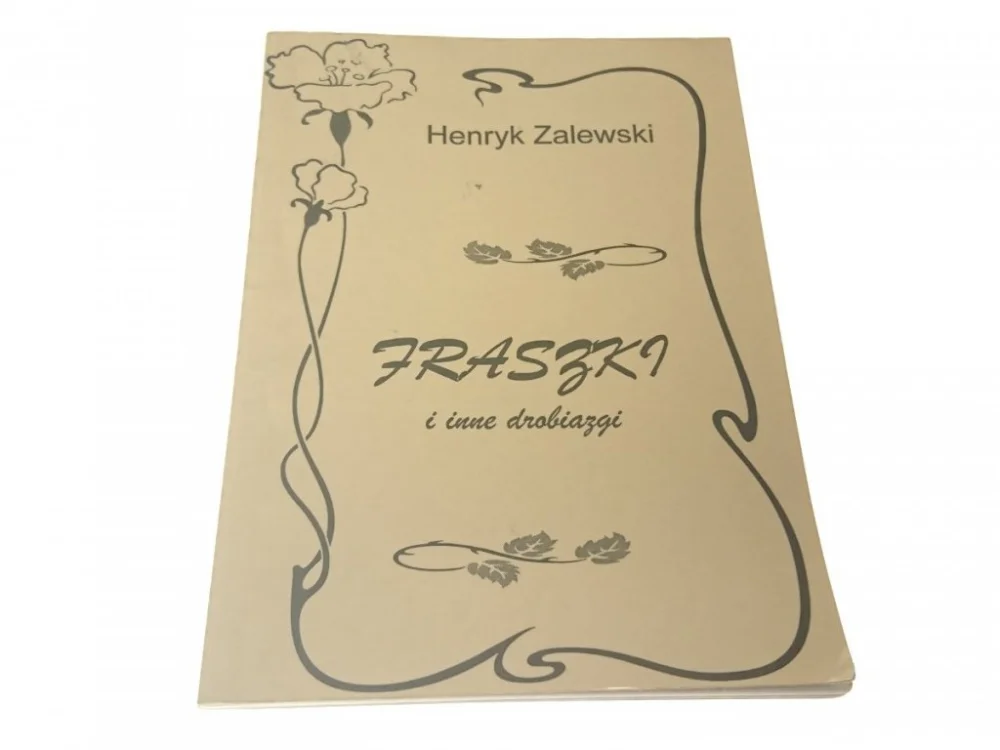 Ograniczona ilość FRASZKA I INNE DROBIAZGI - Henryk Zalewski