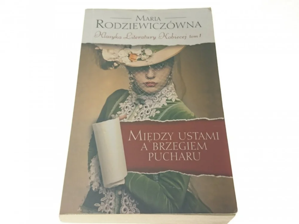 MIĘDZY USTAMI A BRZEGIEM PUCHARU - Rodziewiczówna Popularny
