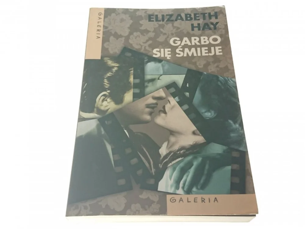 GARBO SIĘ ŚMIEJE - Elizabeth Hay 2004 Niska cena