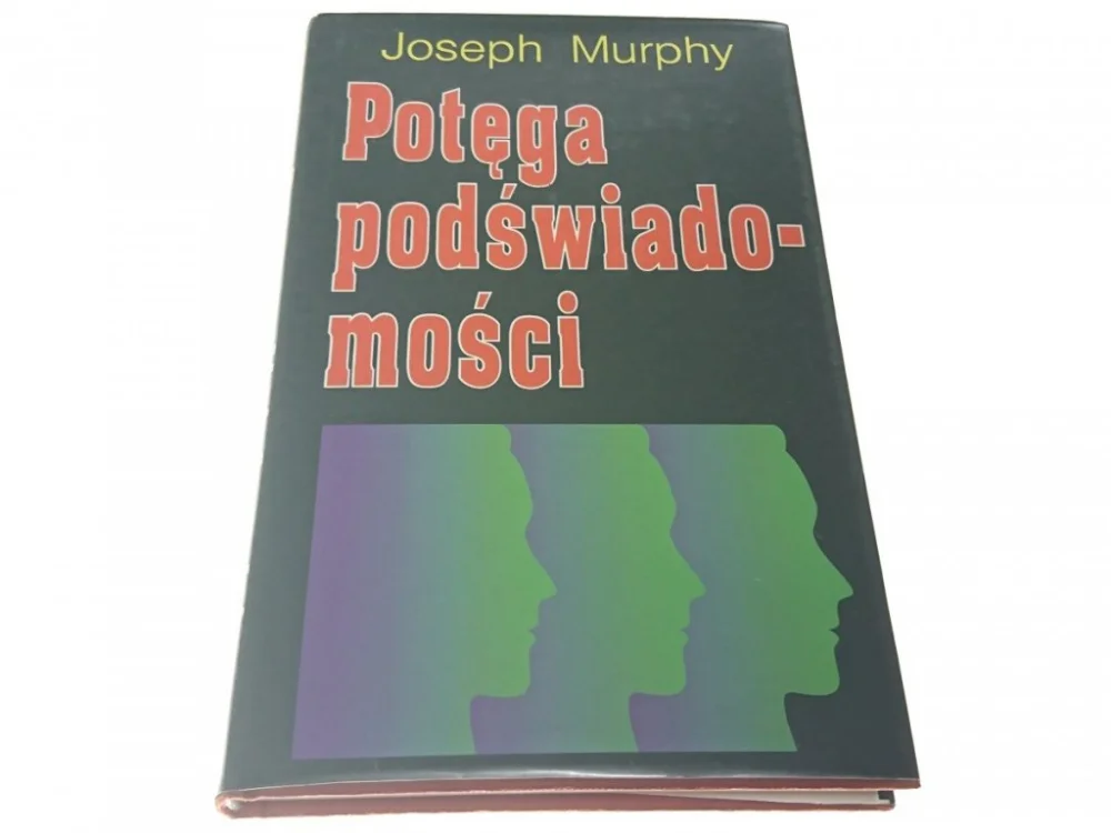 POTĘGA PODŚWIADOMOŚCI - Joseph Murphy 2000 Obniżka ceny