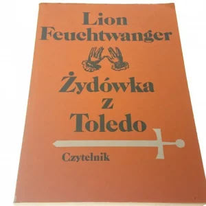ŻYDÓWKA Z TOLEDO - Lion Feuchtwanger 1987 Tani