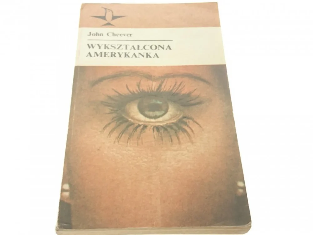 Wyjątkowa oferta WYKSZTAŁCONA AMERYKANKA - John Cheever 1974