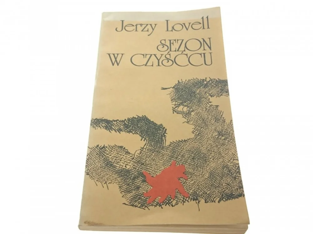 Dostępne od ręki SEZON W CZYŚĆCU - Jerzy Lovell 1982