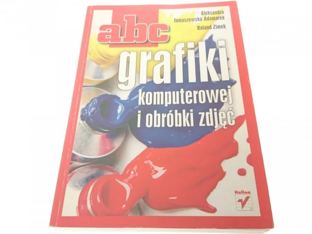 ABC GRAFIKI KOMPUTEROWEJ I OBRÓBKI ZDJĘĆ 2007 Niska cena