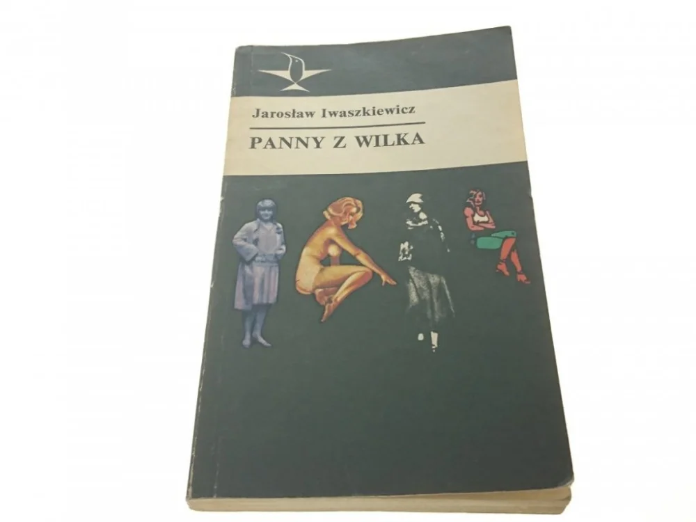 PANNY Z WILKA - Jarosław Iwaszkiewicz 1979 Taniej