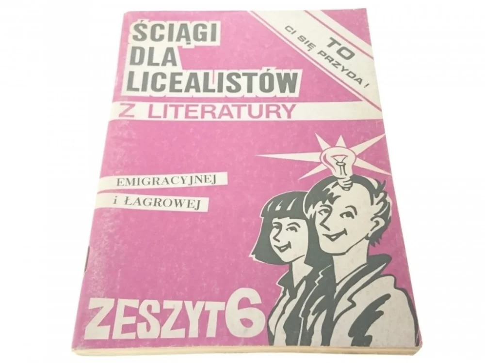 ŚCIĄGI DLA LICEALISTÓW Z LITERATURY. ZESZYT 6 1992 Zamów dziś