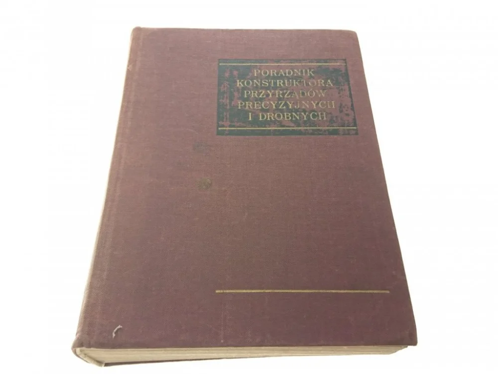PORADNIK KONSTRUKTORA PRZYRZĄDÓW PRECYZYJNYCH 1970 Wyprzedaż